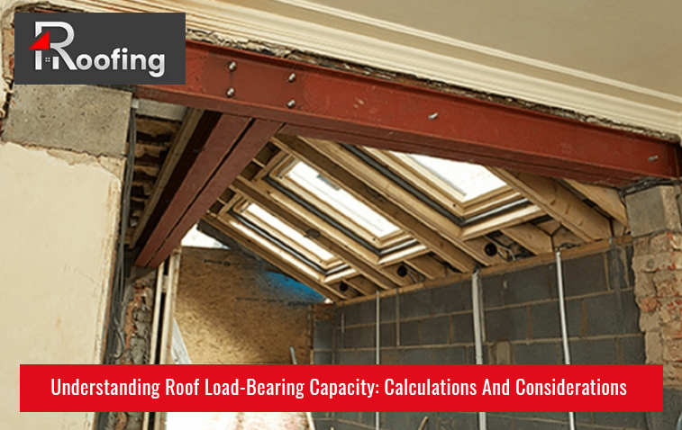 Structural components affecting roof load-bearing capacity