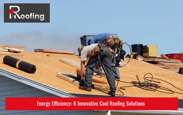 6 Cutting-Edge Cool Roofing Solutions for Energy Savings